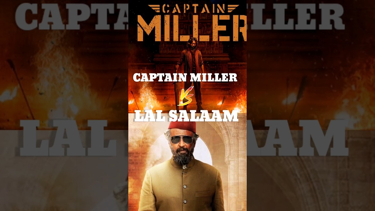 Lal salaam vs Captain miller 1st week collection 