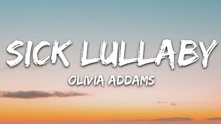 Olivia Addams - Sick Lullaby (Lyrics) chords