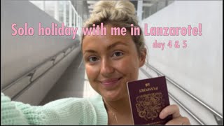 Day 4 & 5 ALONE in Lanzarote! Solo holiday vlog!