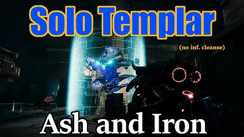 Solo Templar Warlock (no infinite cleanse): Ash and Iron