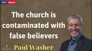 The church is polluted by false believers - Lecture by Paul Washer