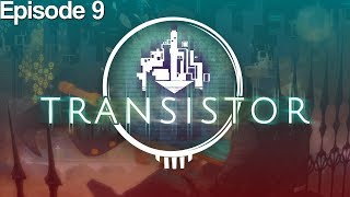 Transistor - Episode 9 Finale (Recursion Mode) [Let's Play]