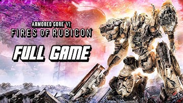 Armored Core 6 Fires of Rubicon - Full Game Gameplay Walkthrough