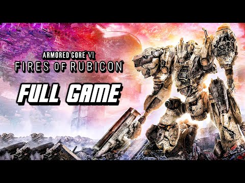 Armored Core 6 Fires of Rubicon - Full Game Gameplay Walkthrough