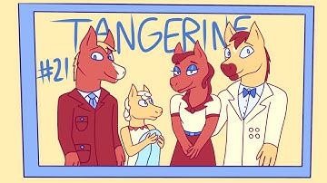 TANGERINE - PART 21 (Bojack Horseman)