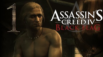 Assassins Creed 4 Black Flag: Guide 1 - Sequence 1 - Memory 1 - "Edward Kenway" (Walkthrough)
