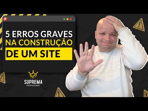 5 Erros Graves na Construção de Um Site que Impedem que Ele Gere Resultados