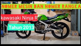 Letak Nomor Mesin Dan Rangka Ninja R 2013