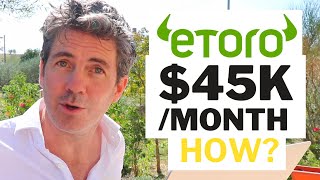 Etoro - $45,000 Per Month? Yup. It