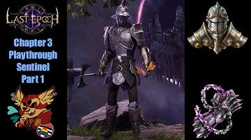 Last Epoch Chapter 3 Playthrough [Sentinel/Void Knight] (Part 1) {No Commentary}
