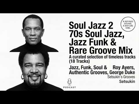 Soul Jazz 2 | 70s Soul Jazz, Jazz Funk & Rare Groove Mix | Roy