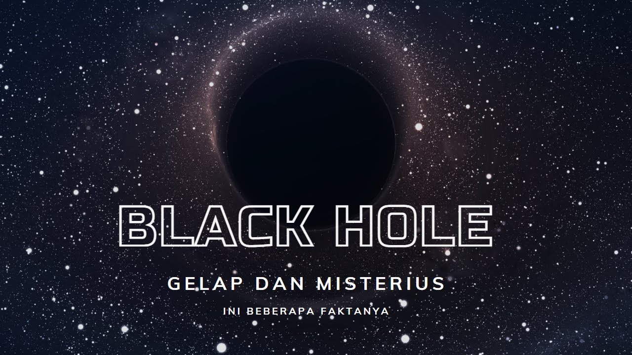 BLACK HOLE Apa Itu Sebenarnya Apakah Sebuah Bintang Yuk Kita Bahas black-hole-apa-itu-sebenarnya-apakah-sebuah-bintang-yuk-kita-bahas