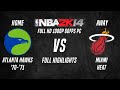 NBA 2K14 Gameplay Atlanta Hawks 70 71 Vs Miami Heat Full Highlights 