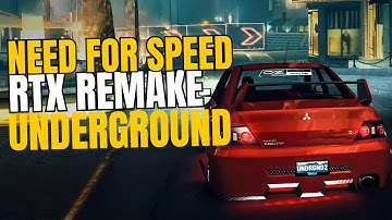 NFS Underground RTX Remake!