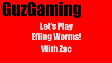 Effing Worms!