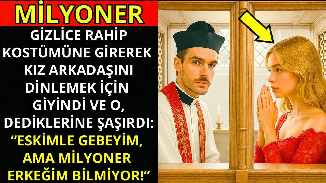 MİLYONER, NİŞANLISININ GÜNAH ÇIKARMASINI DİNLEMEK İÇİN PAPAZ KILIĞINA GİRDİ VE DUYDUĞUYLA ŞOKE OLDU