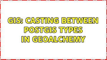 GIS: Casting between PostGIS types in GeoAlchemy (2 Solutions!!)