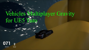 TUTO - Vehicles Gravity (Multiplayer) for UE5 with VGT