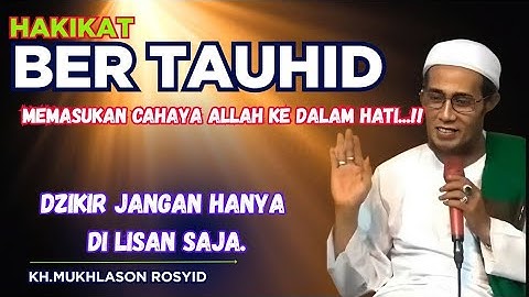 💥HAKIKAT BER TAUHID💥KH.MUKHLASON ROSYID #gusmukhlason #tauhid #hakikat #shorts