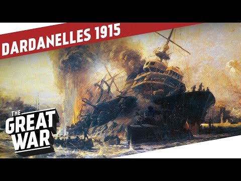 Dardanelles مہم میں بحری آپریشن 1915 I دی گریٹ وار آن دی روڈ