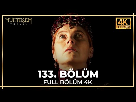 Muhteşem Yüzyıl 133. Bölüm (4K)