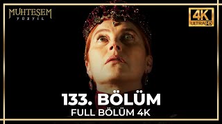 Muhteşem Yüzyıl 133 Bölüm 4K