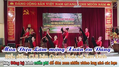 Múa Điệu lăm mừng xuân ơn Đảng - CLB bản Quang Phúc I Bảo Thái official
