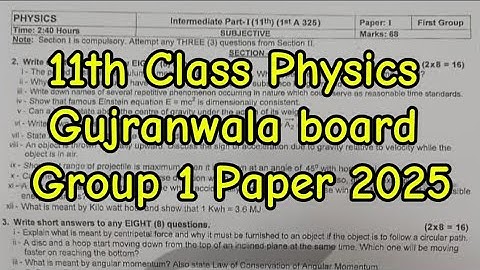 11th Class physics Gujranwala board group 1 paper 2025 1st year physics paper group 1
