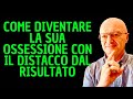 Come diventare la sua ossessione con il distacco dal risultato