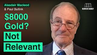 "Let's See the Collapse" | Alasdair Macleod on $8000 Gold and Stock Market Bubbles