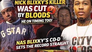 Nick Blixky’s killer was cut buy the bloods and snitched on by his own mans! Nas Blixky Co-D speaks