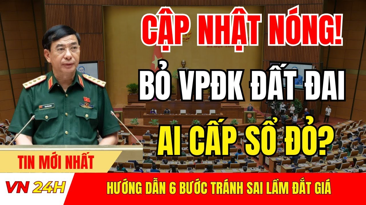 SỐC TOÀN QUỐC! Bỏ Chi Nhánh VPĐK Đất Đai, Cấp Đổi Sổ Đỏ Ai Giải Quyết?