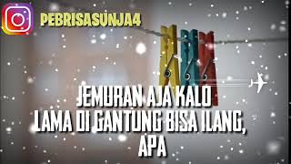 Story wa. Buat yang hubungan nya di gantung