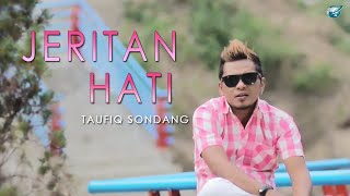 TAUFIQ SONDANG-JERITAN HATI[ MUSIC VIDEO] LAGU DANGDUT REMIX