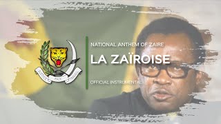 National Anthem of Zaire (1971-1997) - "La Zaïroise" | Official Instrumental