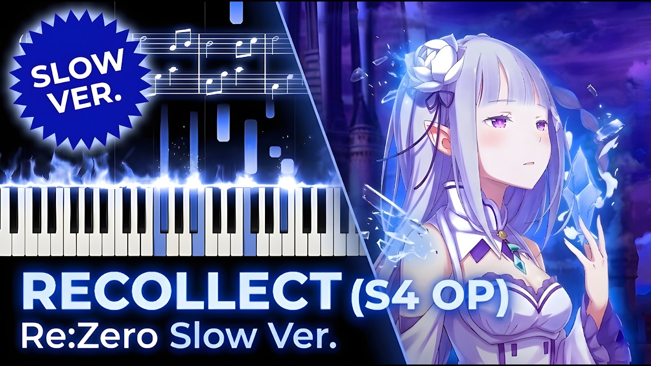 Slow Ver.] Re:Zero S4 OP - 
