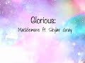 Glorious - Macklemore ft. Skylar Gray *CLEAN*