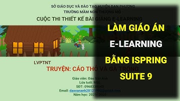 PHẦN 2: LÀM GIÁO ÁN E-LEARNING BẰNG ISPRING SUITE 9- Đào Vân Anh