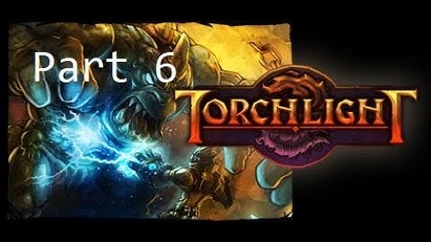 Torchlight 2 Blind Playthrough w/Rynss [ENG] Part6