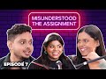 Why Am I Losing My Friends? | Misunderstood The Assignment | Episode 7