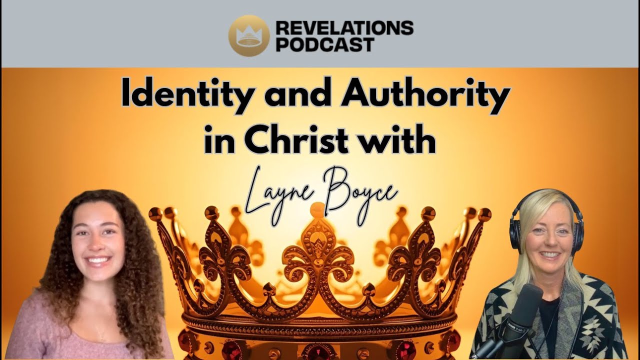 Identity and Authority in Christ (Ft. Layne Boyce)