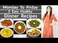 Monday to Friday 10 minute Dinner Recipes In Hindi | 5 Easy Dinner |5 Healthy Dinner|Dr.Shikha Singh