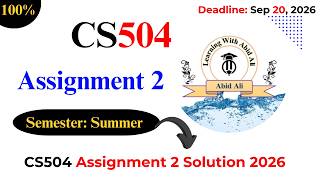 CS504 Assignment 2 Solution 2026 Semester | Summer 2026 | VU