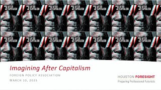 After Capitalism - Guest Speaker Dr. Andy Hines