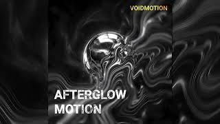 Voidmotion Afterglow Motion Official Audio