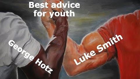 Luke Smith and George Hotz know what most people don