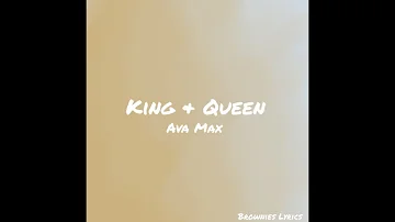 King & Queen - Ava Max ( Lyrics ) - Brownies Lyrics