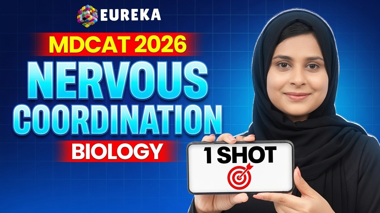 MDCAT BIOLOGY | NERVOUS COORDINATION | 1 SHOT | MDCAT 2026 | PMDC SYLLABUS I EUREKA ACADEMIA