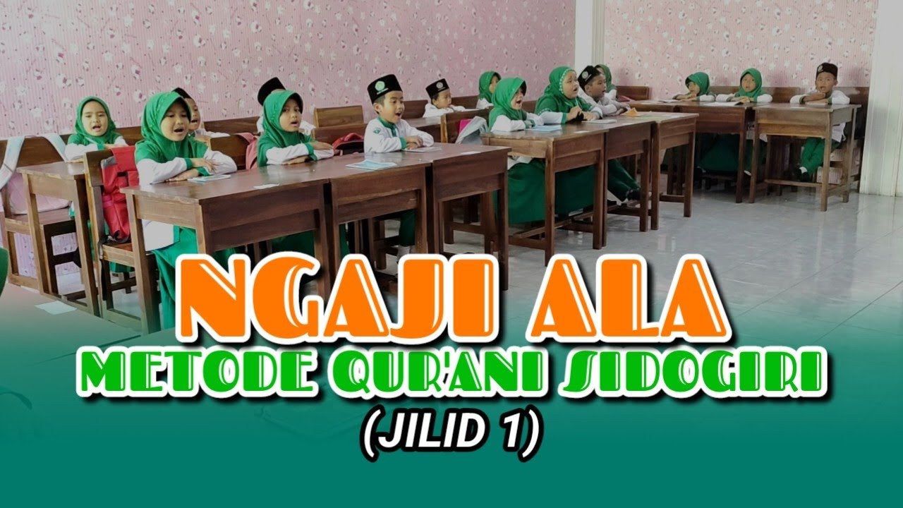 NGAJI ALA METODE QUR'ANI SIDOGIRI (MQS) | JILID 1 | MILITAN
