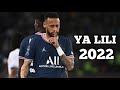 Neymar  ya lili 2022  skills  goals 